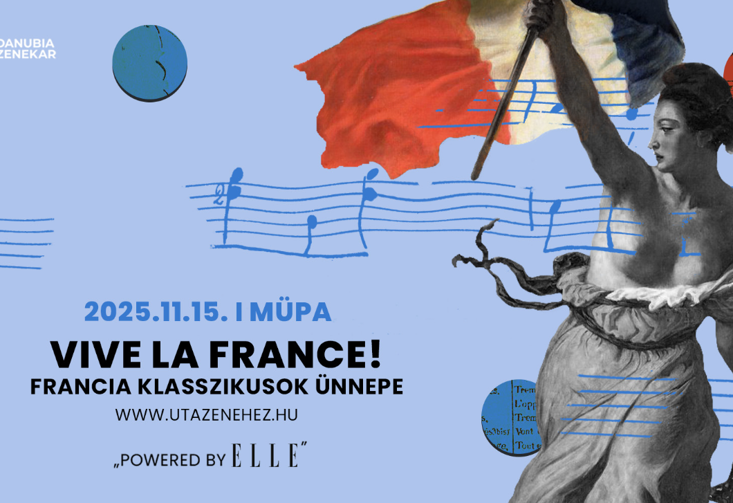 Egy falat Franciaország – VIVE LA FRANCE koncert a Müpában