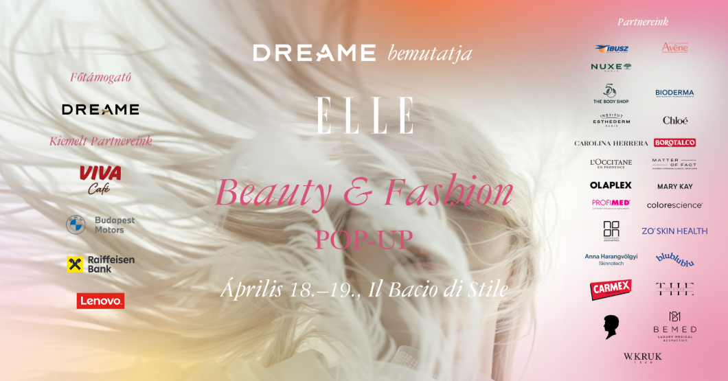 Egy hétvége a szépség jegyében – közeledik az ELLE Beauty&Fashion Pop-up