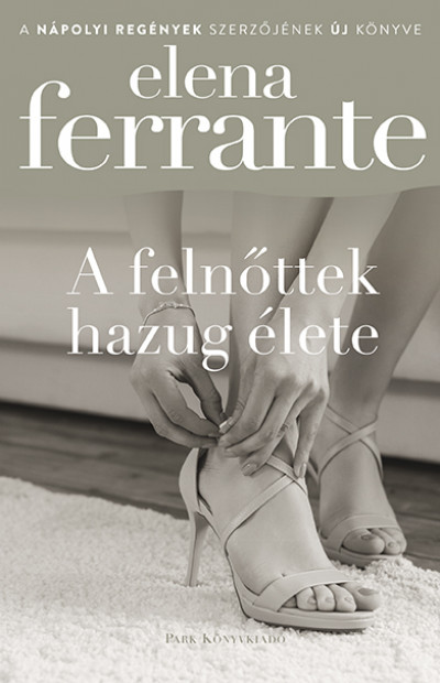 A felnőttek hazug életéről – Elena Ferrante válaszol
